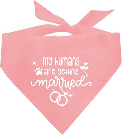 My Humans are Getting Married Dog Bandana (E46)