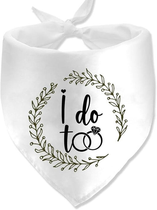 I Do Too Engagement Wedding Dog Bandana, Wedding Party Dog Bandana, Wedding Photo Prop, Pet Scarf, Dog Engagement Announcement, Pet Accessories, White
