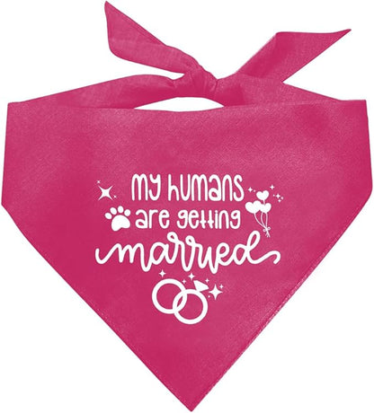 My Humans are Getting Married Dog Bandana (E44)