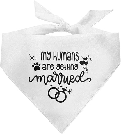 My Humans are Getting Married Dog Bandana (C53)