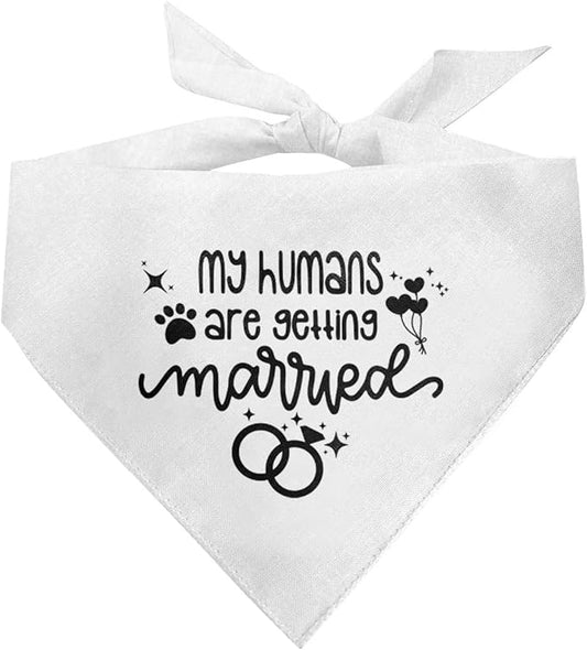 My Humans are Getting Married Dog Bandana (C53)