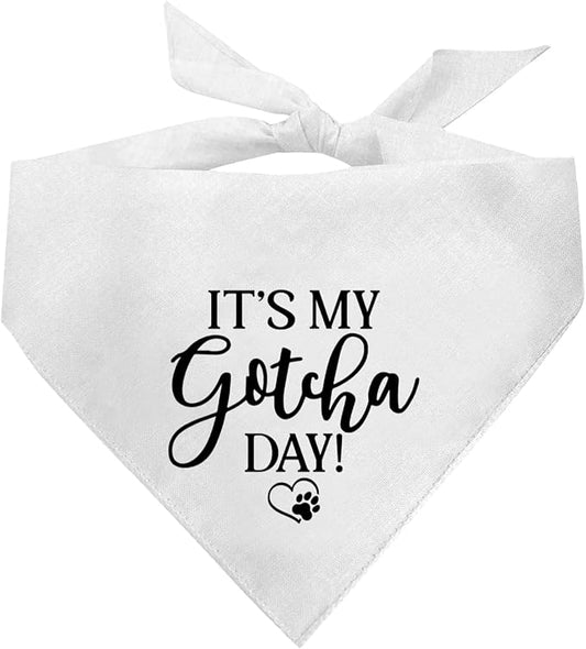 It's My Gotcha Day Dog Bandana, White Dog Bandana, Happy Gotcha Day, Dog Adoption Day, Pet Bandanas, Accessories for Dog Lover, Adoption Day Gifts, Pet Scarf (C54)
